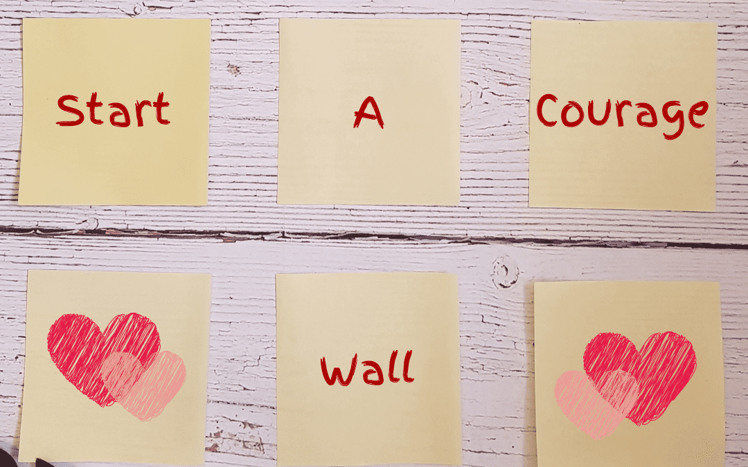 Courage Activity #1: Courage Wall