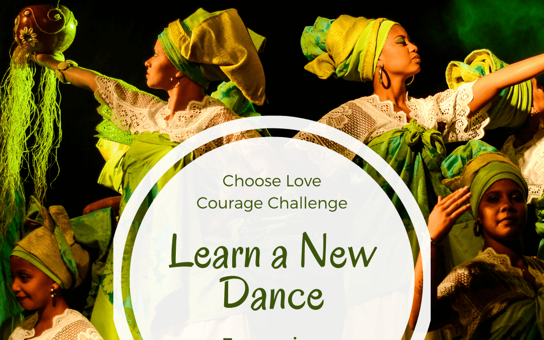 Courage Challenge #1: Learn A New Dance
