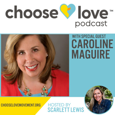 Caroline Maguire Choose Love Podcast