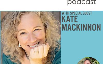 Podcasts, Episode 39: Kate Mackinnon on Creating Balance and Growth in Our New World