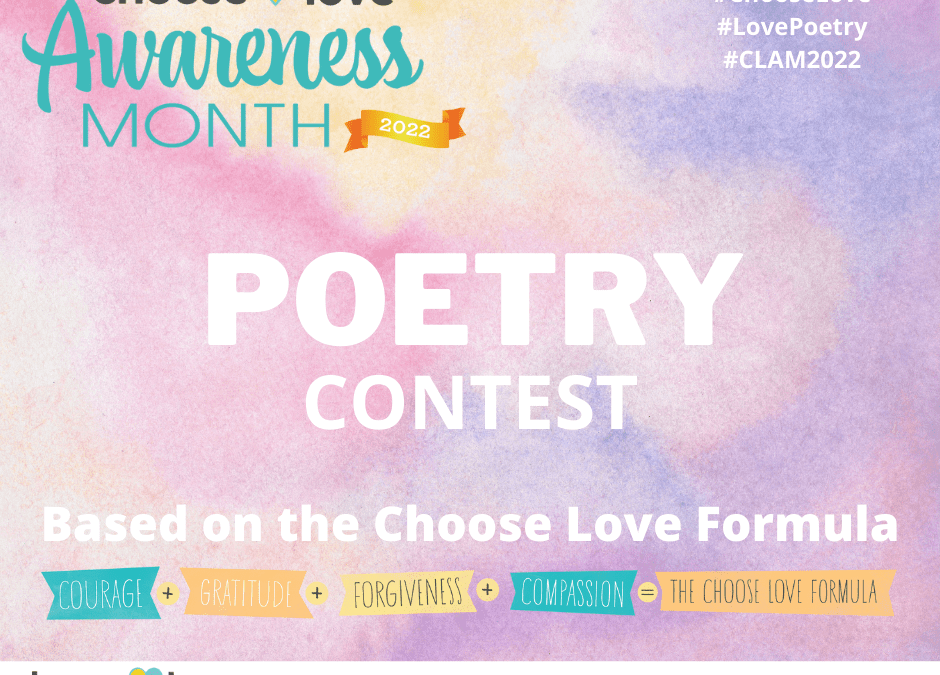 Choose Love Awareness Month™ Call For Poetry