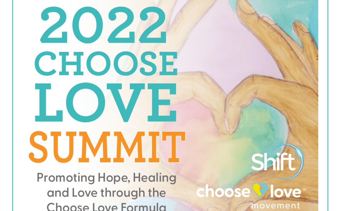 The Choose Love Summit Launches During Choose Love Awareness Month™.