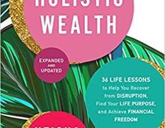 The Institute on Holistic Wealth, Founded By Best-Selling Author Keisha Blair, Announces Select Group of Female Trailblazers Who Embody the Holistic Wealth Lifestyle