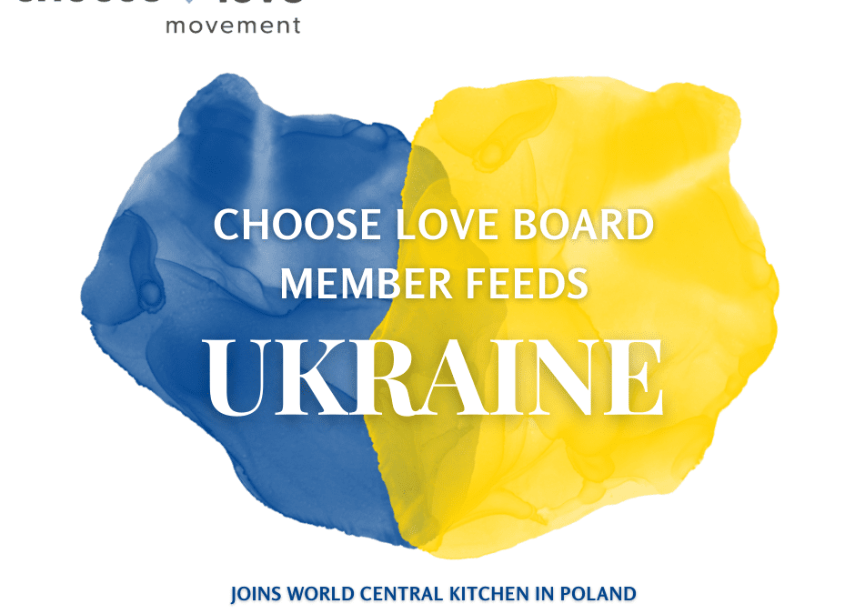 Choose Love Board Member Helping Ukraine
