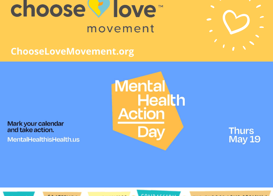 Choose Love Movement Joins Second National ‘Mental Health Action Day’ on May 19th