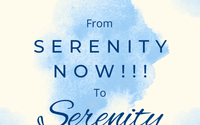 From “SERENITY NOW!” to Serenity.