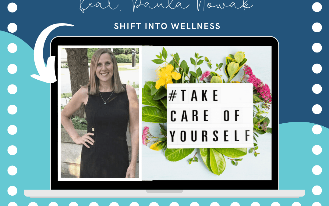 Self Care Sundays with Paula Nowak, M. Ed.