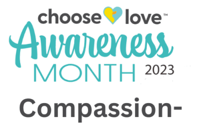 Choose Love Awareness Month – Compassion-in-Action