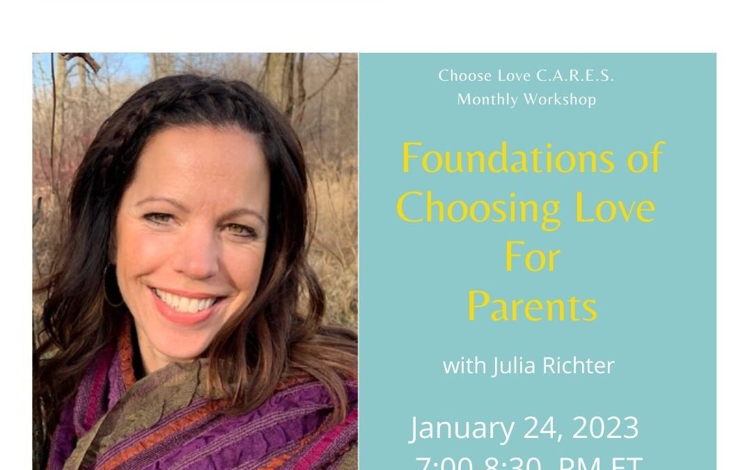 Foundations of Choosing Love for Parents