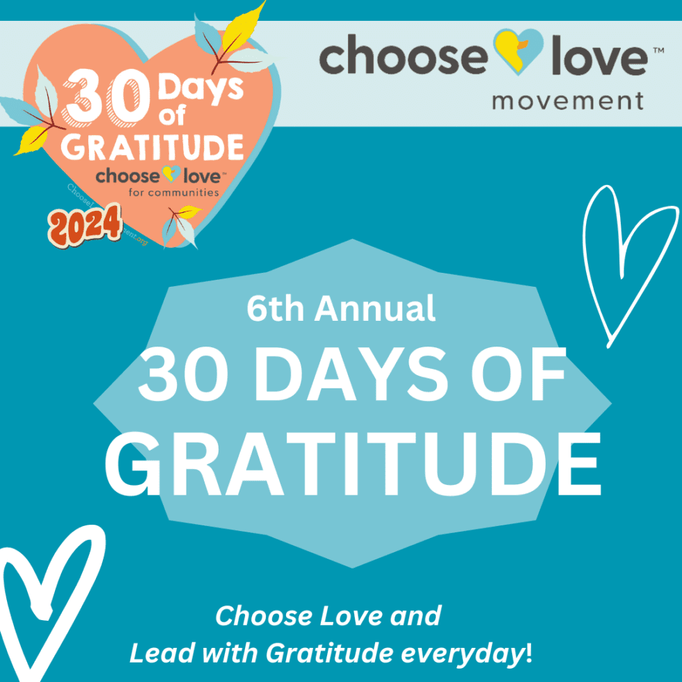 Choose Love 30 Days of Gratitude 2024 - Choose Love Movement