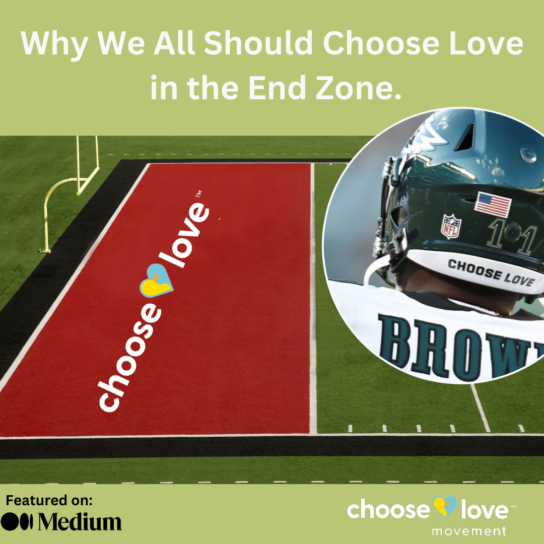Choose Love End Zone