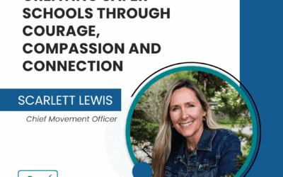 Choosing Love: Creating Safer Schools Through Courage, Compassion and Connection